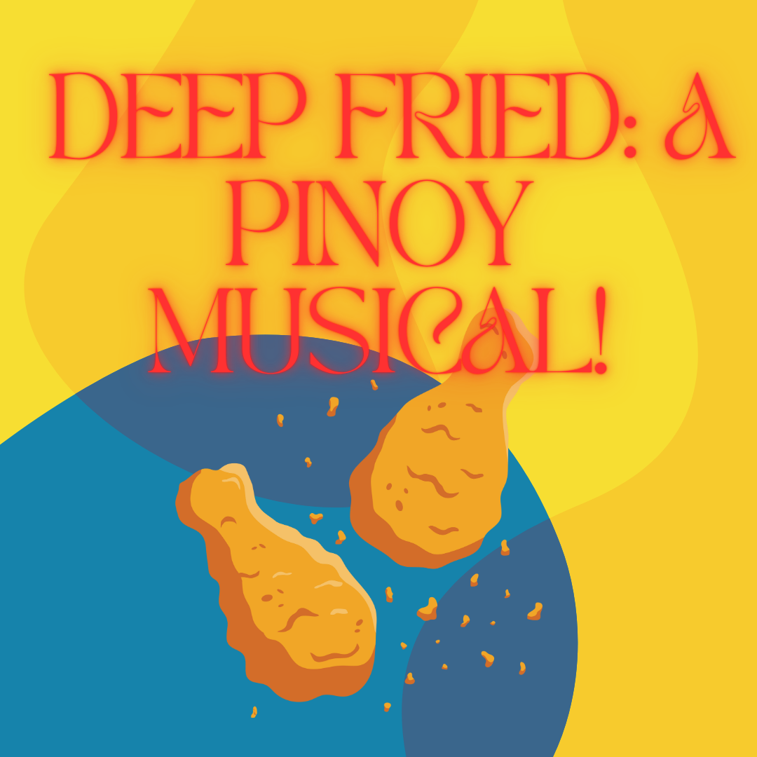 Image of Deep Fried: A Pinoy Musical!